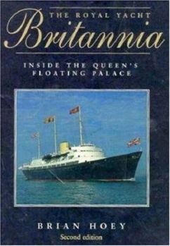 Hardcover The Royal Yacht Britannia: Inside the Queen's Floating Palace Book