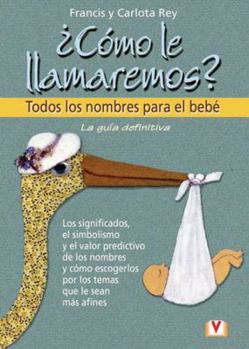 Paperback Como le llamaremos/ What Will We Name It (Spanish Edition) [Spanish] Book