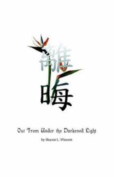 Paperback Out From Under the Darkened Light Book