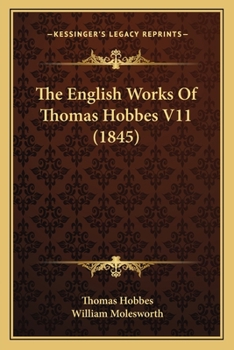 Paperback The English Works Of Thomas Hobbes V11 (1845) Book