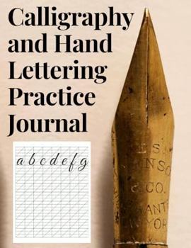 Paperback Calligraphy and Hand Lettering Practice Journal: Lined Guide Sheets Workbook for Beginners and Experts Book