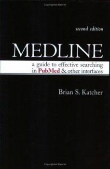 Paperback Medline: A Guide to Effective Searching in Pubmed and Other Interfaces Book