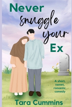 Never Snuggle Your Ex: Never Say Never Book Three