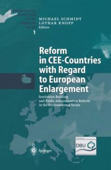 Paperback Reform in Cee-Countries with Regard to European Enlargement: Institution Building and Public Administration Reform in the Environmental Sector Book