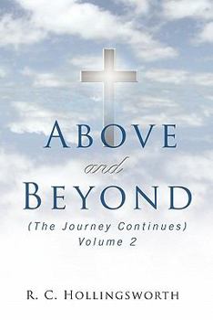 Paperback Above and Beyond: (The Journey Continues) Volume 2 Book