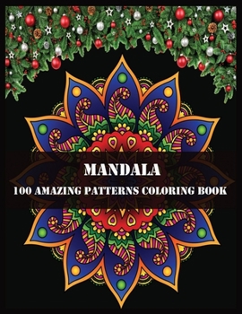 Paperback Mandala 100 Amazing Patterns Coloring Book: Beautiful Mandalas for Stress Relief and Relaxation Book