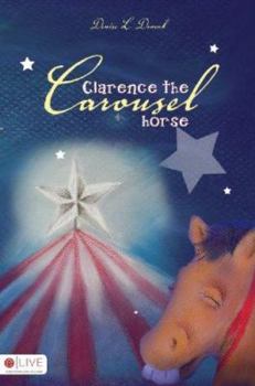Paperback Clarence the Carousel Horse Book