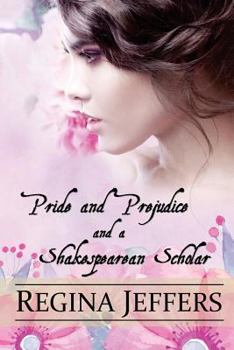 Paperback Pride and Prejudice and a Shakespearean Scholar: A Pride and Prejudice Vagary Book