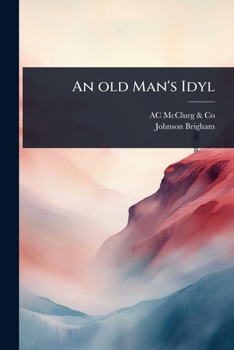 Paperback An old Man's Idyl Book