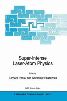 Paperback Super-Intense Laser-Atom Physics Book