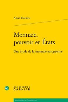 Paperback Monnaie, Pouvoir Et Etats: Une Etude de la Monnaie Europeenne [French] Book