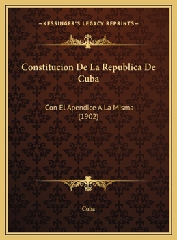 Hardcover Constitucion De La Republica De Cuba: Con El Apendice A La Misma (1902) [German] Book