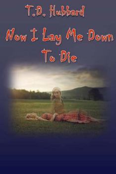 Paperback Now I Lay Me Down To Die Book