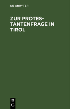 Hardcover Zur Protestantenfrage in Tirol [German] Book