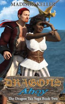 Dragons Ahoy - Book #2 of the Dragonsbane Saga