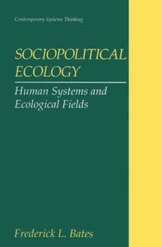 Paperback Sociopolitical Ecology: Human Systems and Ecological Fields Book