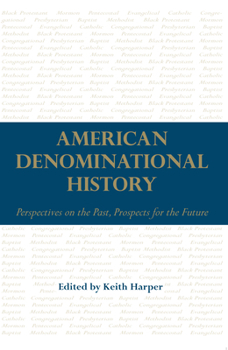 Paperback American Denominational History: Perspectives on the Past, Prospects for the Future Book