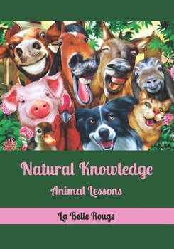 Natural Knowledge: Animal Lessons