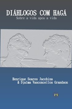Paperback Diáhlogos com Hagá: Sobre a vida depois da vida [Portuguese] Book