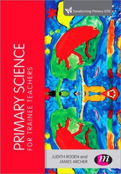Paperback Primary Science for Trainee Teachers Book