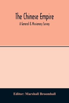 Paperback The Chinese empire: a general & missionary survey Book