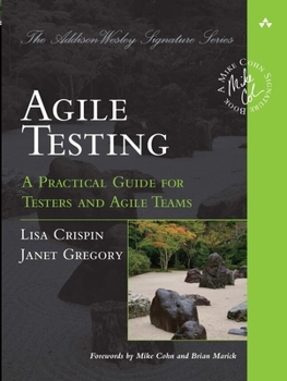 Paperback Agile Testing: A Practical Guide for Testers and Agile Teams Book