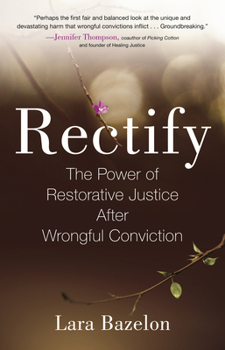 Paperback Rectify: The Power of Restorative Justice After Wrongful Conviction Book