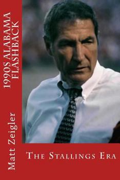 Paperback 1990s Alabama Flashback: The Stallings Era Book