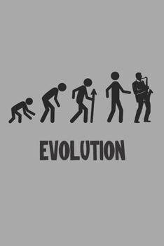 Paperback Evolution: Gifts for Saxophone Players - Funny Lined Notebook Journal Featuring Silhouettes of People on Gray Background Book