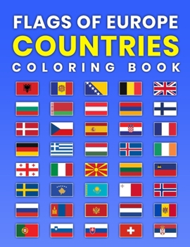 Paperback Flags of Europe Countries Coloring Book: A Great Geography Gift For Kids and Adults Learn and Color All Countries of Europe Book