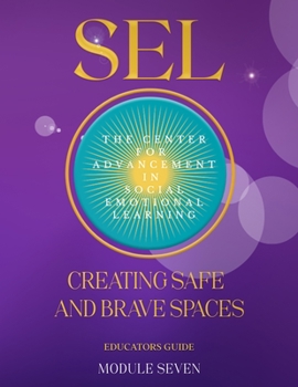Paperback SEL Creating Safe and Brave Spaces: Module Seven Book