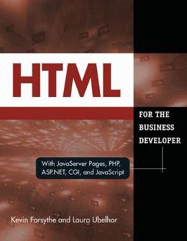 Paperback HTML for the Business Developer: With JavaServer Pages, Php, Asp.Net, Cgi, and JavaScript Book