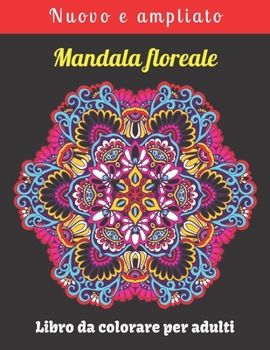 Paperback Mandala floreale Libro da colorare per adulti [Italian] Book