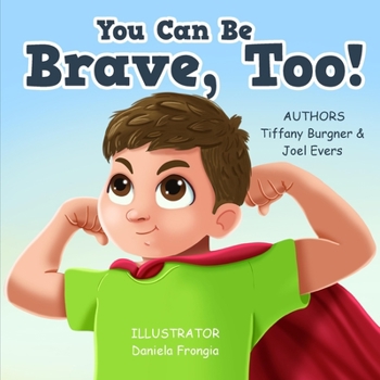 Paperback You Can Be Brave, Too! Book