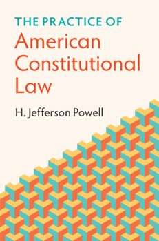 Paperback The Practice of American Constitutional Law Book