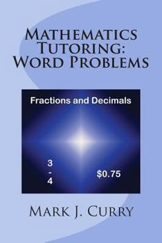 Paperback Mathematics Tutoring: Word Problems - Fractions and Decimals Book