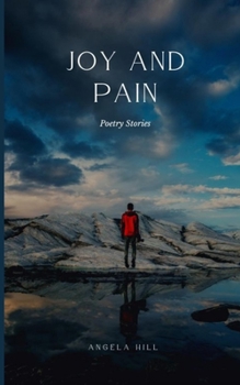 Paperback Joy and Pain: Poetry Stories Book