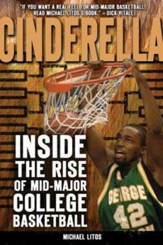Hardcover Cinderella: Inside the Rise of Mid-Major College Basketball Book