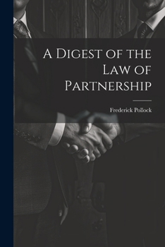 Paperback A Digest of the Law of Partnership Book