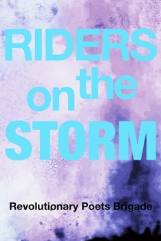 Riders on the Storm : An International Multilingual Collection of Poetry and Art