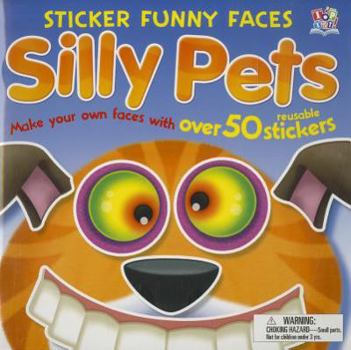 Paperback Silly Pets - Sticker Funny Faces Book