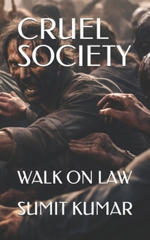 CRUEL SOCIETY: WALK ON LAW