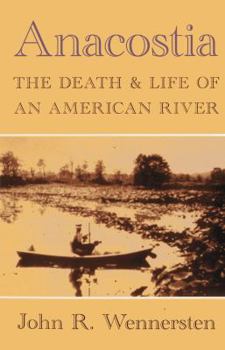 Paperback Anacostia: The Death & Life of an American River Book