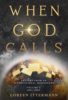 Paperback When God Calls: Volume 4: 2001-2002 Book
