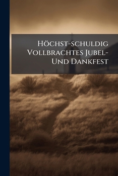 Höchst-schuldig Vollbrachtes Jubel- Und Dankfest: Best. In 10 Predigten Im Titularfest S. Udalrici Im Kloster Zu St. Ulrich Und Afra...