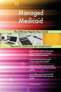 Paperback Managed Medicaid The Ultimate Step-By-Step Guide Book