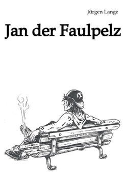 Paperback Jan der Faulpelz: Betrachtungen eines Lebenskünstlers [German] Book