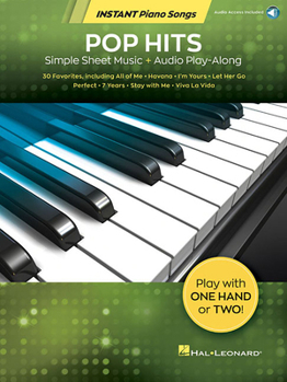 Misc. Pop Hits Instant Piano Songs Piano Sheet Music and Audio Play-Along 30 Popular Hits Including All of Me Havana Viva La Vida and More Hal Leonard Songb Book