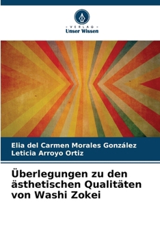 Überlegungen zu den ästhetischen Qualitäten von Washi Zokei (German Edition)