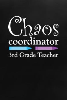 Paperback Chaos Coordinator: 3rd Grade Teacher Book